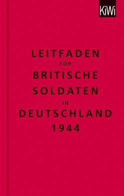 Leitfaden für britische Soldaten in Deutschland 1944 von Kracht,  Christian, Malchow,  Helge, Modick,  Klaus, The Bodleian Library