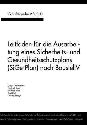 Leitfaden für die Ausarbeitung eines Sicherheits- und Gesundheitsschutzplans (SiGe-Plan) nach BaustellV von Jaeger,  Michael