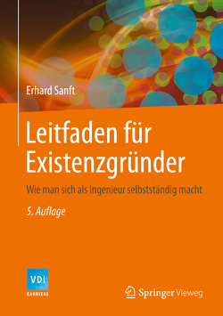 Leitfaden für Existenzgründer von Sanft,  Erhard