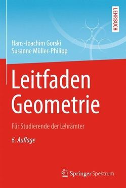 Leitfaden Geometrie von Gorski,  Hans-Joachim, Müller-Philipp,  Susanne