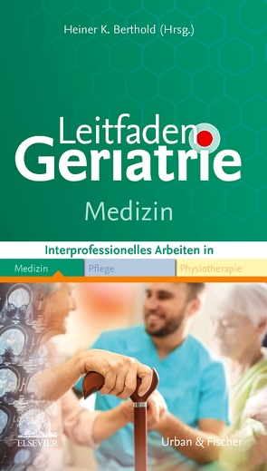 Leitfaden Geriatrie Medizin von Berthold,  Heiner K.