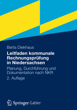 Leitfaden kommunale Rechnungsprüfung in Niedersachsen von Berta,  Diekhaus, Thomas,  Hauser