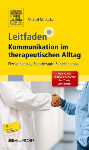 Leitfaden Kommunikation im therapeutischen Alltag von Lippka,  Michael-Markus