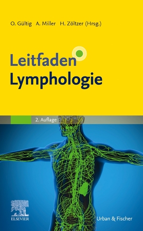 Leitfaden Lymphologie von Gültig,  Oliver, Miller,  Anya, Zöltzer,  Hellmuth