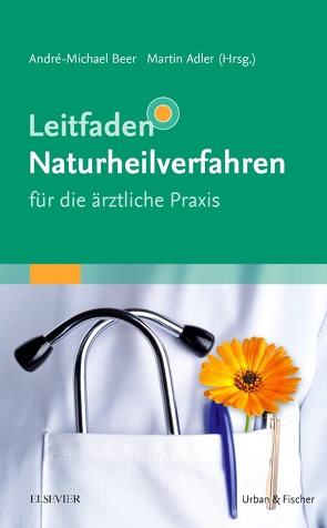 Leitfaden Naturheilverfahren – für die ärztliche Praxis von Adler,  Martin, Adler,  Susanne, Beer,  André-Michael