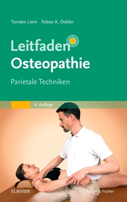 Leitfaden Osteopathie von Dobler,  Tobias K., Franke,  Karsten, Liem,  Torsten, Rintelen,  Henriette