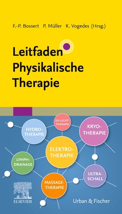 Leitfaden Physikalische Therapie von Bossert,  Frank-P., Müller,  Petra, Vogedes,  Klaus