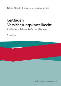 Leitfaden Versicherungskartellrecht von Stancke,  Fabian, Unterguggenberger,  Tobias