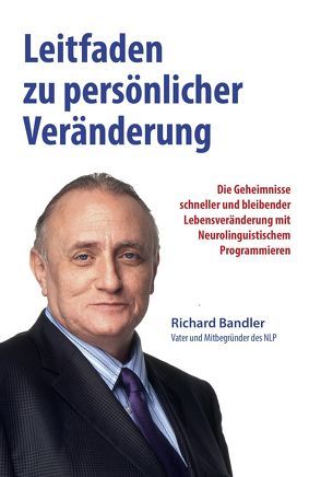 Leitfaden zu persönlicher Veränderung von Bandler,  Richard