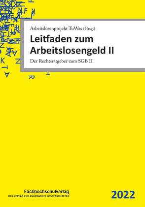 Leitfaden zum Arbeitslosengeld II von Arbeitslosenprojekt TuWas, Geiger,  Udo, Stascheit,  Ulrich, Winkler,  Ute