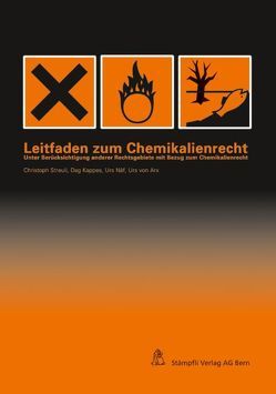 Leitfaden zum Chemikalienrecht von Arx,  Urs von, Kappes,  Dag, Näf,  Urs, Streuli,  Christoph
