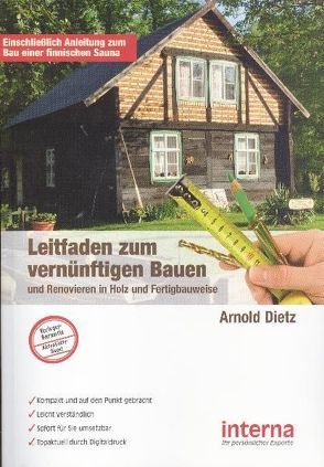 Leitfaden zum vernünftigen Bauen und Renovieren in Holz- und Fertigbauweise von Dietz,  Arnold