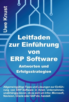 Leitfaden zur Einführung von ERP Software – Antworten und Erfolgsstrategien von Knust,  Uwe