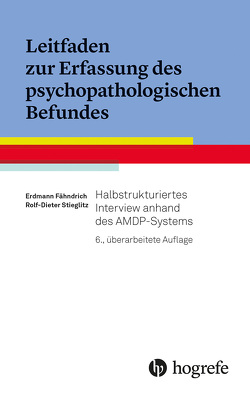 Leitfaden zur Erfassung des psychopathologischen Befundes von Fähndrich,  Erdmann, Stieglitz,  Rolf-Dieter