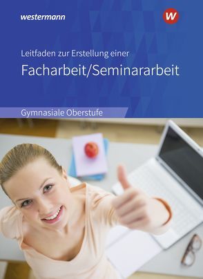 Leitfaden zur Erstellung einer Facharbeit / Seminararbeit von Raps,  Christian