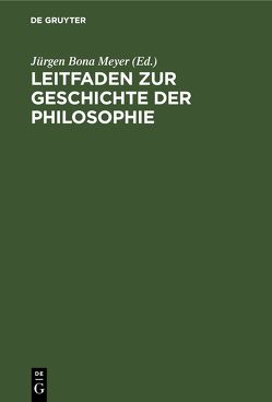 Leitfaden zur Geschichte der Philosophie von Meyer,  Juergen Bona