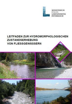 Leitfaden zur hydromorphologischen Zustandserhebung von Fließgewässern von Mauthner-Weber,  R, Mühlmann,  H
