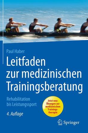 Leitfaden zur medizinischen Trainingsberatung von Haber,  Paul