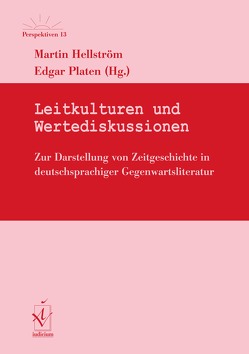 Leitkulturen und Wertediskussionen von Hellström,  Martin, Platen,  Edgar