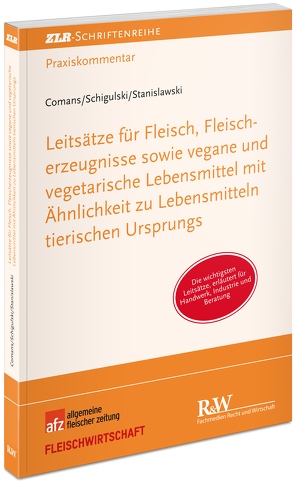 Leitsätze für Fleisch und Fleischererzeugnisse von Comans,  Clemens, Schigulski,  Sascha, Stanislawski,  Dieter