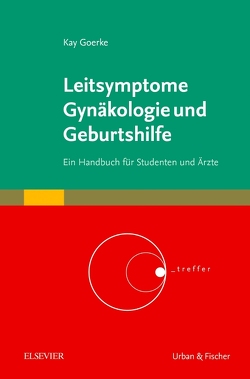 Leitsymptome Gynäkologie und Geburtshilfe von Hofmann,  Franz Bernhard, Kleppisch,  Thomas, Moosmang,  Sven, Wegener,  Jörg W.