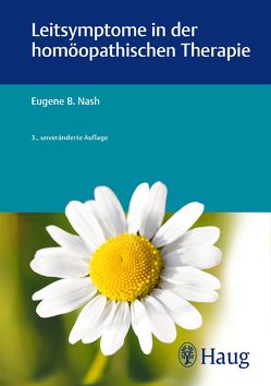 Leitsymptome in der homöopathischen Therapie von Nash,  Eugene B.