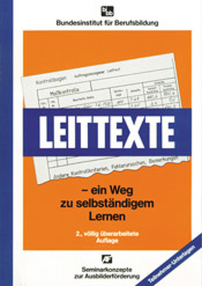 Leittexte – ein Weg zu selbständigem Lernen Teilnehmerunterlagen