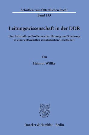 Leitungswissenschaft in der DDR. von Willke,  Helmut