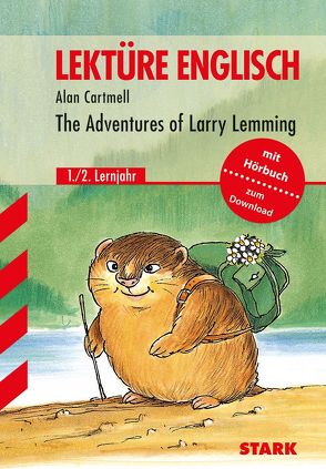 Lektüre Englisch – The Adventures of Larry Lemming von Cartmell,  Alan