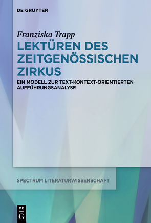 Lektüren des Zeitgenössischen Zirkus von Trapp,  Franziska