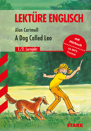 Lektüre Englisch – A Dog Called Leo von Cartmell,  Alan