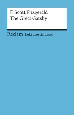 Lektüreschlüssel zu F. Scott Fitzgerald: The Great Gatsby von Williams,  Andrew