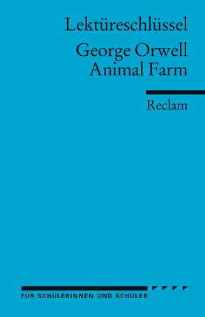 Lektüreschlüssel zu George Orwell: Animal Farm von Arnold,  Heinz