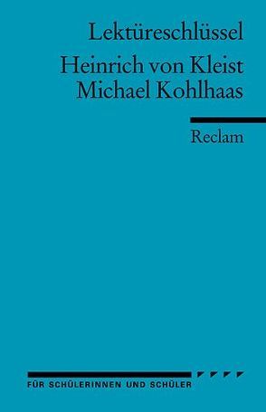 Lektüreschlüssel zu Heinrich von Kleist: Michael Kohlhaas von Pelster,  Theodor
