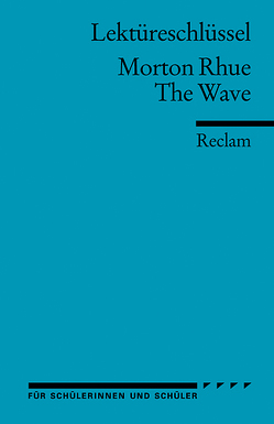 Lektüreschlüssel zu Morton Rhue: The Wave von Ellenrieder,  Kathleen