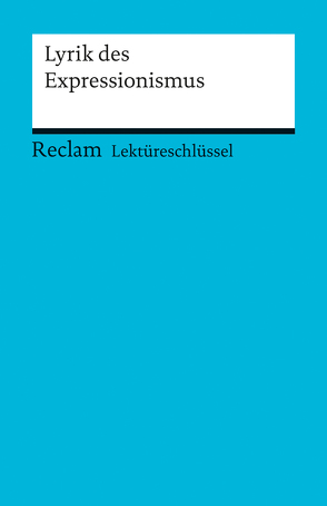 Lektüreschlüssel zur Lyrik des Expressionismus von Hanke,  Michael