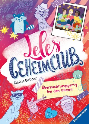 Leles Geheimclub, Band 2: Übernachtungsparty bei den Queens von Gröner,  Sabina, Hamann,  Meike