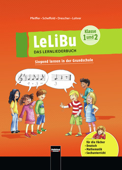 LeLiBu 1/2 – Das Lernliederbuch. Paket von Drescher,  Meike, Lohrer,  Heiderose, Pfeiffer,  Wolfgang, Scheffold,  Edith