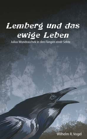 Lemberg und das Ewige Leben von Vogel,  Wilhelm R.
