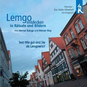 Lemgo entdecken in Rätseln und Bildern von Kuloge,  Werner, May,  Werner