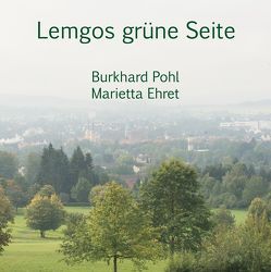 Lemgos grüne Seite von Berlemann,  Jochem, Brinkmann,  Jürgen, Ehret,  Marietta, Goedecke,  Marc, Häusler,  Thomas, Pohl,  Burkhard, Suckow,  Peter, Zapp,  Jürgen