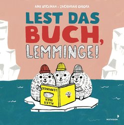 Lest das Buch, Lemminge ! von Dyckman,  Ame, OHora,  Zachariah