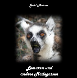 Lemuren und andere Madagassen von Moraw,  Gabi