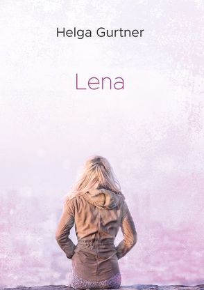 Lena von Gurtner,  Helga
