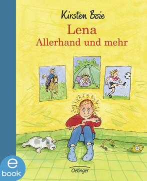 Lena. Allerhand und mehr von Boie,  Kirsten, Brix,  Silke