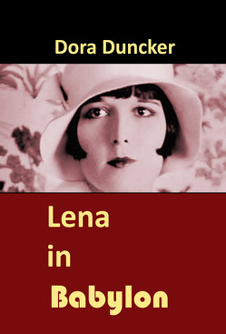 Lena in Babylon von Duncker,  Dora