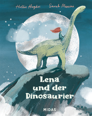 Lena und der Dinosaurier von Hughes,  Hollie, Massini,  Sarah