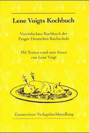 Lene Voigts Kochbuch von Voigt,  Lene, Voigt,  Wolfgang