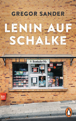 Lenin auf Schalke von Sander,  Gregor
