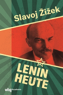 Lenin heute von Lenin,  Wladimir, Walter,  Axel, Žižek,  Slavoj